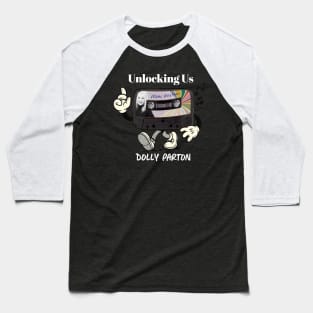 unlocking us dolly parton Baseball T-Shirt